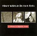 Your World In Our Eyes - 1997
